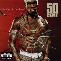 2003- Get Rich Or Die Tryin'